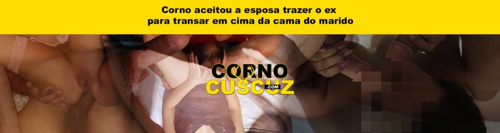 Corno aceitou a esposa trazer o ex para transar em cima da cama do marido